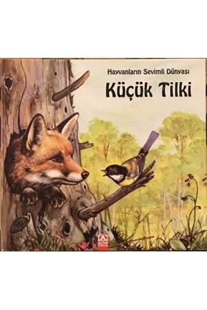 Hayvanların Sevimli Dünyası Küçük Tilki Ciltli