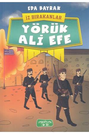 Yörük Ali Efe - İz Bırakanlar