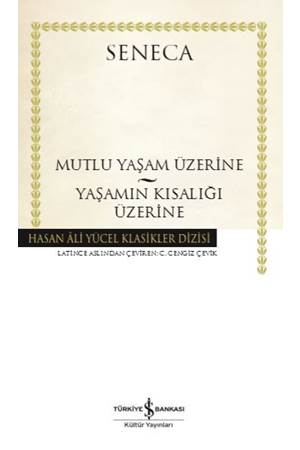 Mutluluk Yaşam Üzerine Yaşamın Kısalığı Üzerine Hasan Ali Yücel Klasikleri