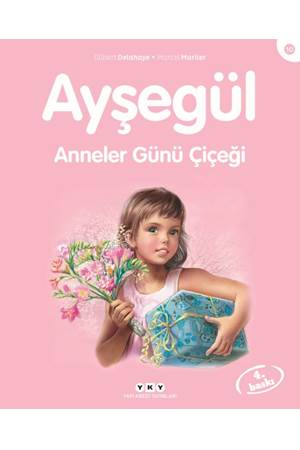 Ayşegül 10: Anneler Günü Çiçeği 9.Baskı