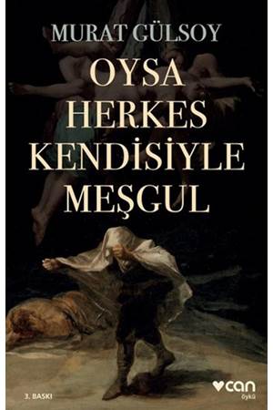 Oysa Herkes Kendisiyle Meşgul