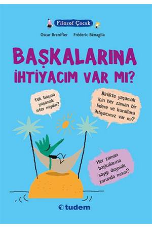 Filozof Çocuk - Başkalarına İhtiyacım Var Mı?