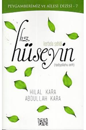 Peygamberimiz ve Ailesi Dizisi 7 - Kerbela Şehidi Hz. Hüseyin