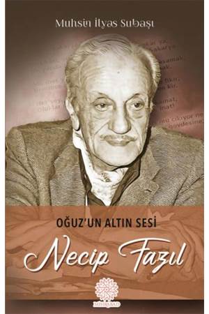 Oğuz'un Altın Sesi Necip Fazıl