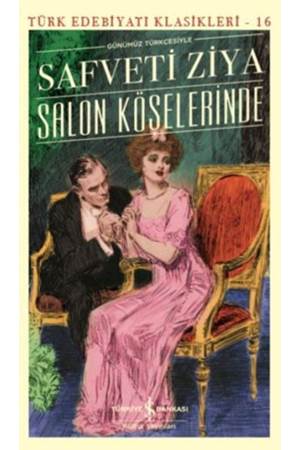 Salon Köşelerinde Günümüz Türkçesiyle Türk Edebiyatı Klasikleri