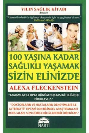 100 Yaşına Kadar Sağlıklı Yaşamak Sizin Elinizde
