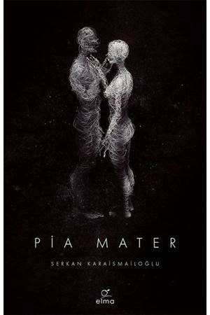 Pia Mater 1. Kitap