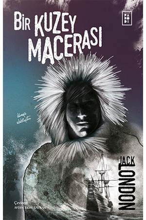 Bayi Bir Kuzey Macerası Jack London