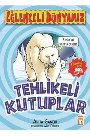 Tehlikeli Kutuplar - Eğlenceli Dünyamız
