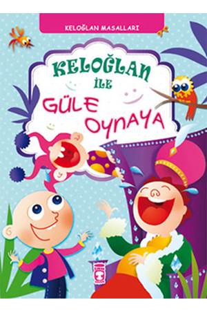 Keloğlan İle Güle Oynaya (Ciltli)
