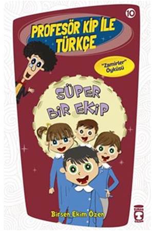Profesör Kip ile Türkçe 10 - Süper Bir Ekip