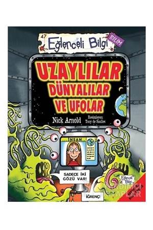 Eğlenceli Bilgi Bilim 47 - Uzaylılar Dünyalılar ve Ufolar