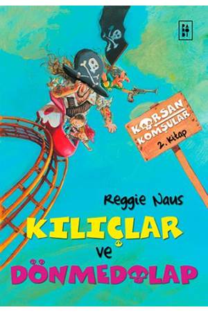 Kılıçlar ve Dönmedolap Korsan Komşular 2. Kitap
