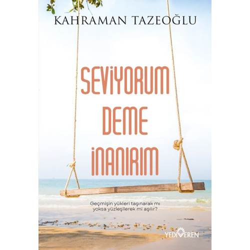 Seviyorum Deme İnanırım