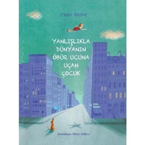 YANLIŞLIKLA DÜNYANIN ÖBÜR UCUNA UÇAN ÇOCUK