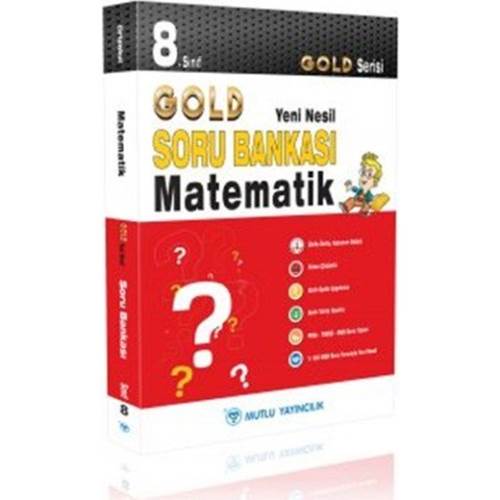 Mutlu Yayıncılık 8. Sınıf Gold Yeni Nesil Matematik Soru Bankası