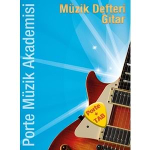 PORTE MÜZİK AKADEMİSİ MÜZİK DEFTERİ GİTAR